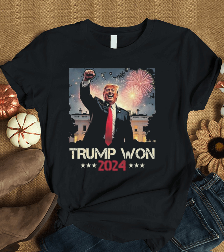 Trump Won 2024 with Fireworks Over White House T-Shirt