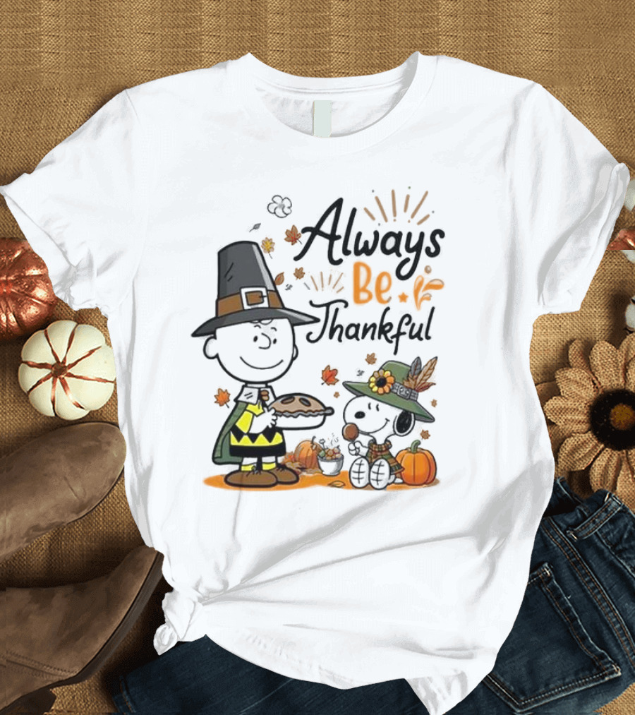 Always Be Thankful Snoopy Charlie Brown Peanuts Thanksgiving Pie T-Shirt