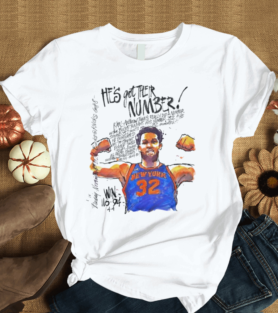 He;s Got Their Number Karl-Anthony Towns New York Knicks Win 116-94 T-Shirt