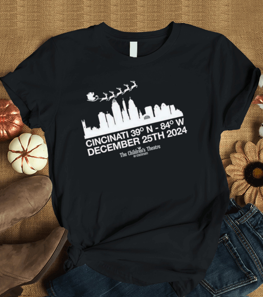 Cincinnati 39° N 84° W Santa Claus The Musical December 25th 2024 The Children's Theatre of Cincinnati T-Shirt