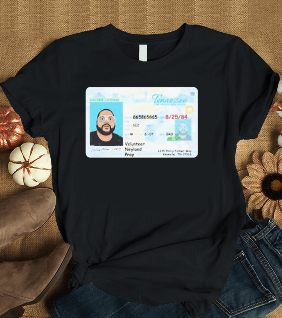 Volunteer Neyland Pray Driver License Tennessee Knoxville The Volunteer State T-Shirt