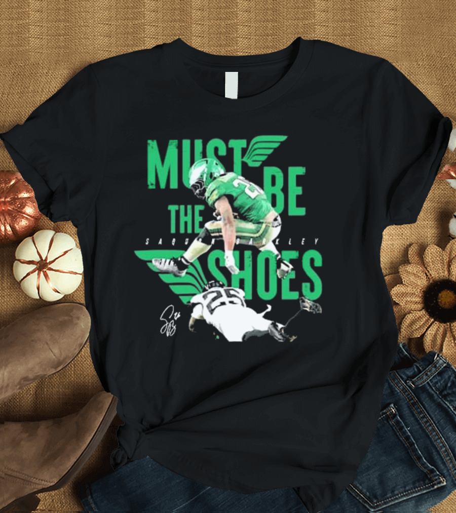 Saquon Barkley Must Be The Shoes Philadelphia Eagles Signature Hurdle T-Shirt