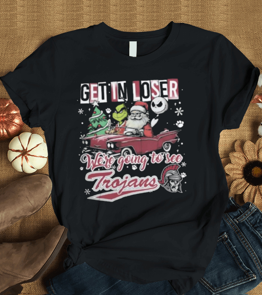 Get In Loser Santa Grinch Jack Skellington Driving Car We’re Going To See Trojans T-Shirt