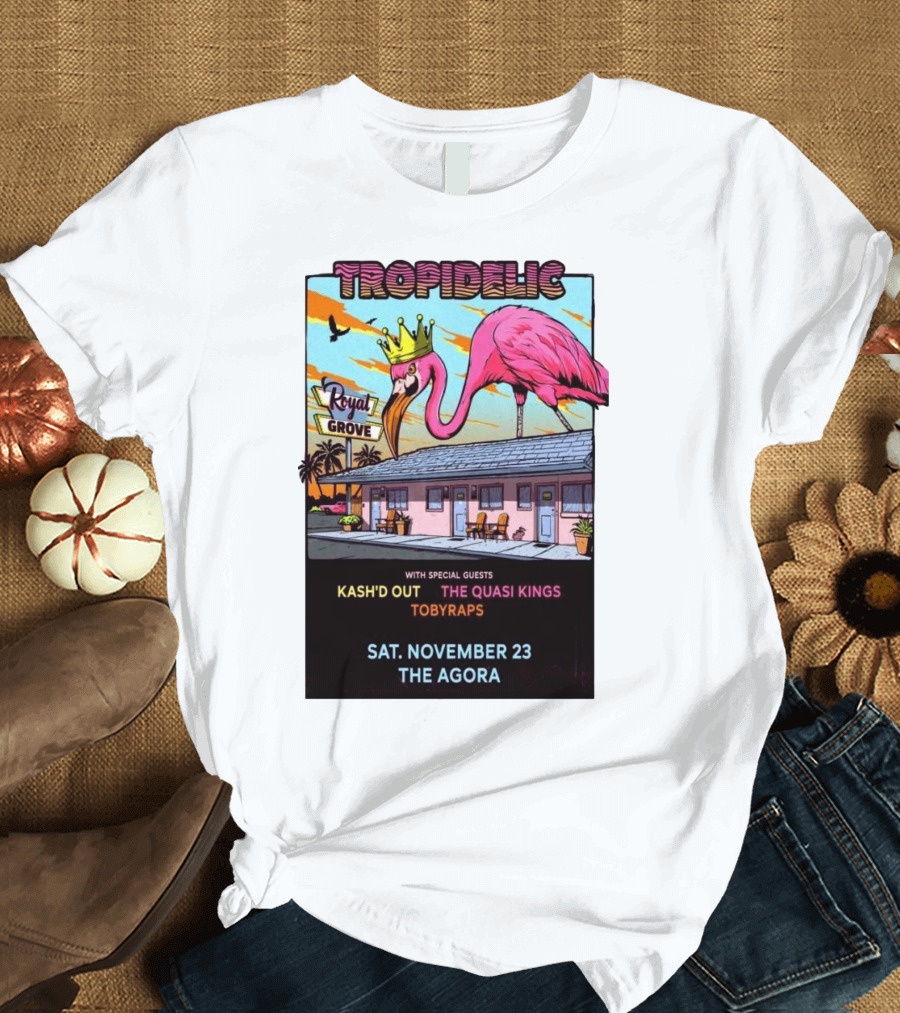 Tropidelic Concert at The Agora Cleveland with Kash'd Out The Quasi Kings TobyRaps November 23 T-Shirt