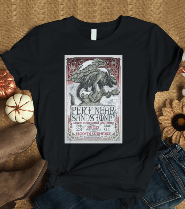 T-Shirt: Pert Near Sandstone Winter Stringband Gathering Saint Paul MN Feb 28 Mar 1 Featuring Dig Deep Katie Bellevue Bronwyn Keith-Hynes鐫詮 LeRoy T-Shirt Pert Near Sandstone Winter Stringband Gathering Saint Paul MN Feb 28 Mar 1 Featuring Dig Deep Katie Bellevue Bronwyn Keith-Hynes鐫詮 LeRoy T-Shirt