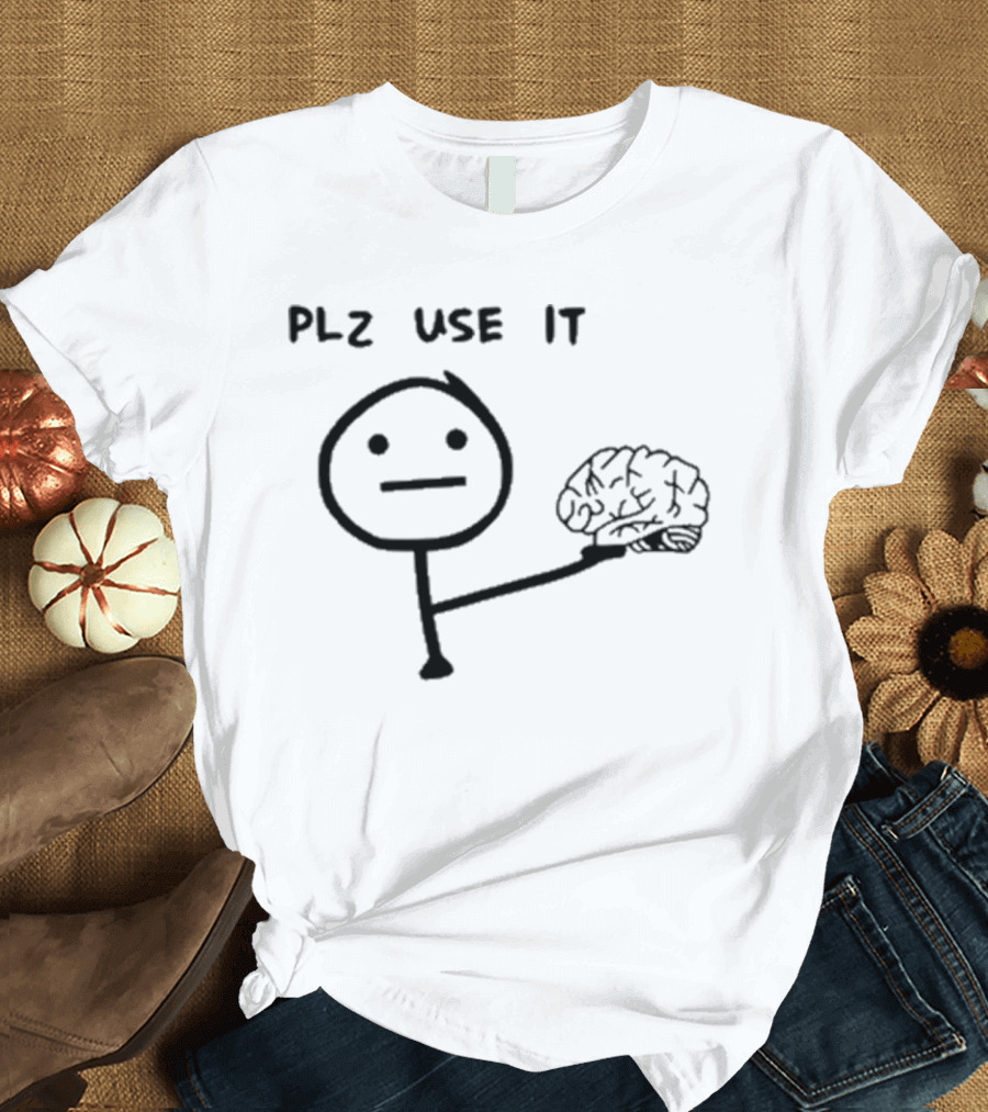 N’wa Maringa Plz Use It Brain Stick Figure Holding Brain T-Shirt