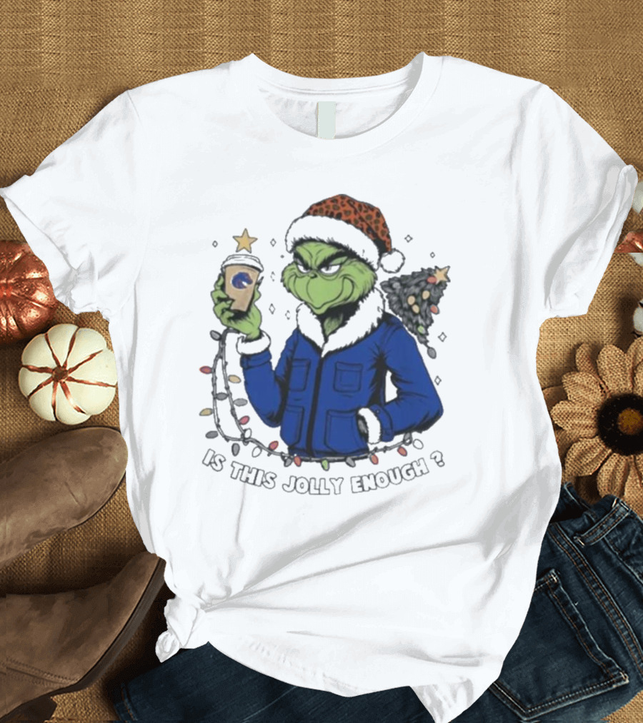 Boise State Broncos Santa Grinch Is This Jolly Enough Merry Christmas T-Shirt
