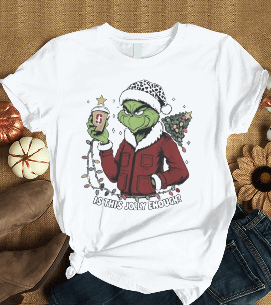 Stanford Cardinal Grinch Christmas Is This Jolly Enough with Santa Hat and Starbucks Cup T-Shirt