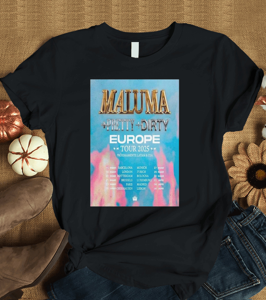 Maluma Pretty Dirty Europe Tour 2025 Próximamente Latam and USA March-April Tour Dates T-Shirt