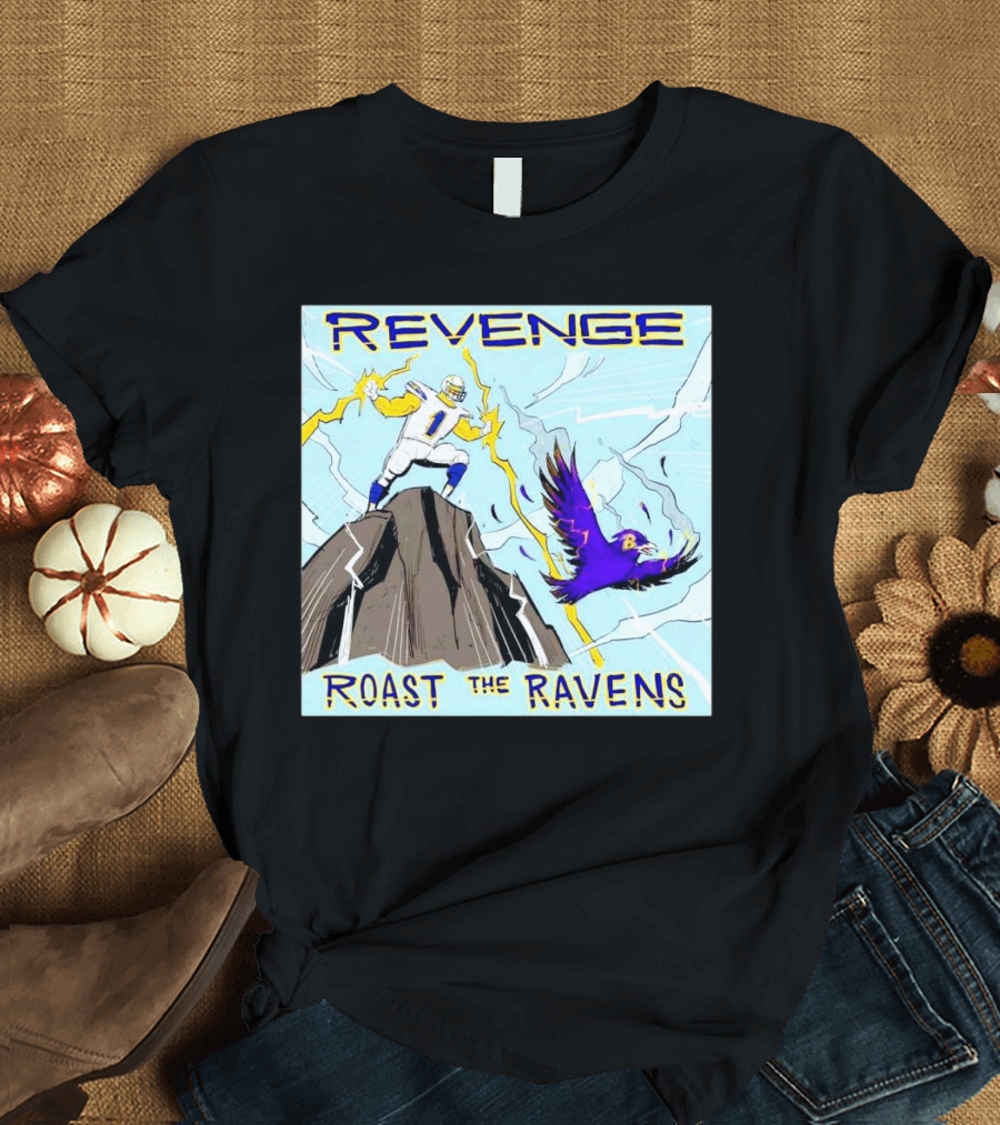 Revenge Roast the Ravens Los Angeles Chargers vs Baltimore Ravens Showdown T-Shirt