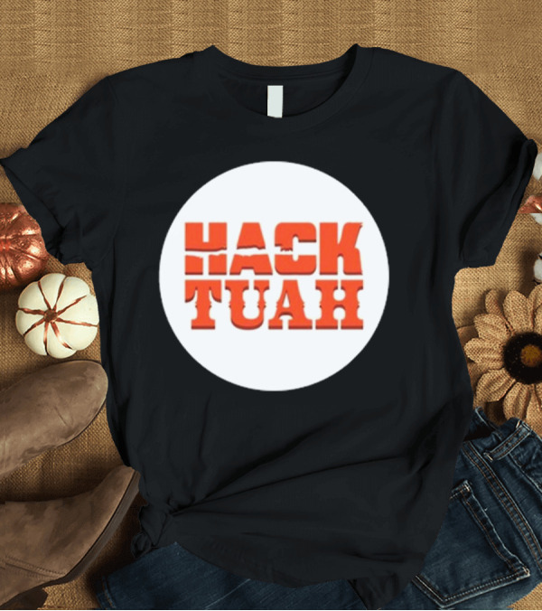 T-Shirt: Hack Tuah The Movies Lauren Hack T-Shirt Hack Tuah The Movies Lauren Hack T-Shirt
