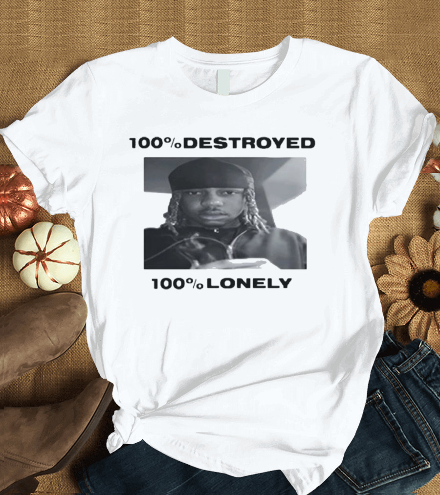 100% Destroyed 100% Lonely Black and White Photo T-Shirt