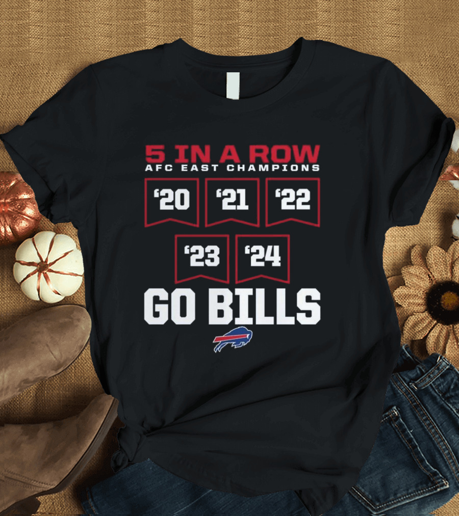 Buffalo Bills 5 In A Row AFC East Champions 2020-2024 Go Bills T-Shirt