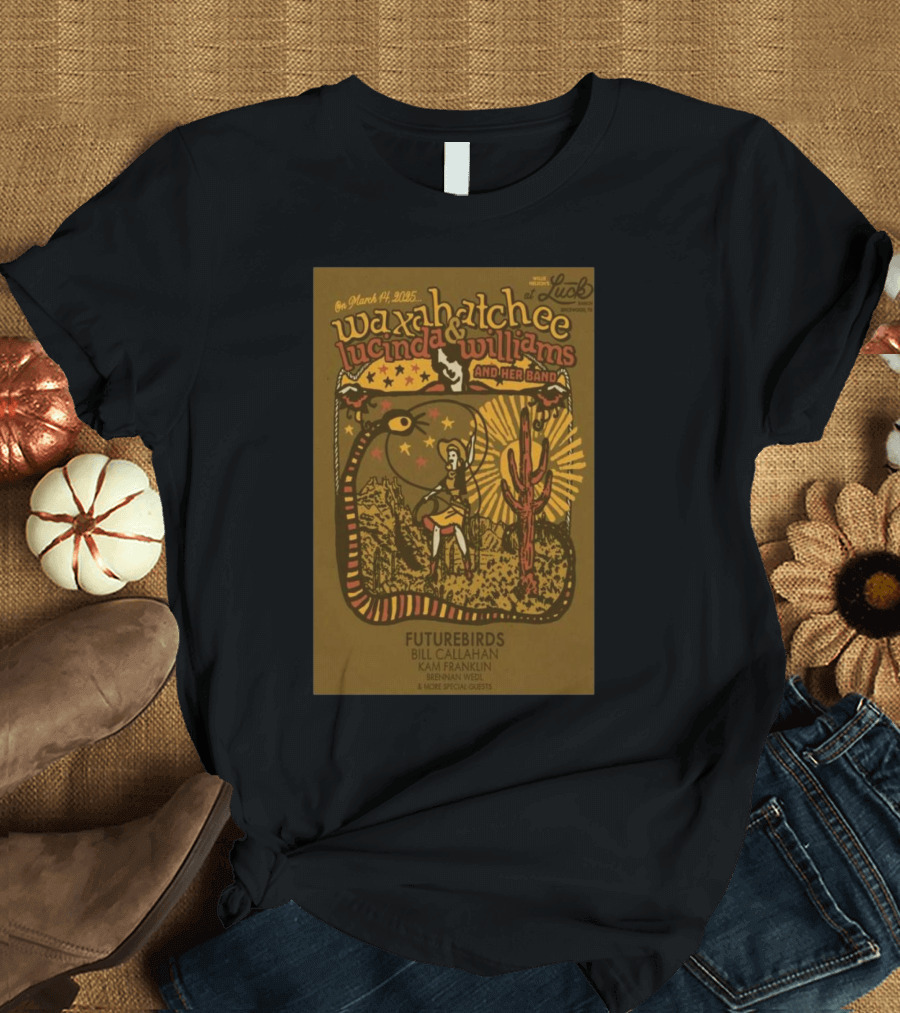 Waxahatchee Lucinda Williams And Her Band March 14 2025 Luck Ranch Spicewood TX Featuring Futurebirds Bill Callahan Kam Franklin Texas Desert Scene T-