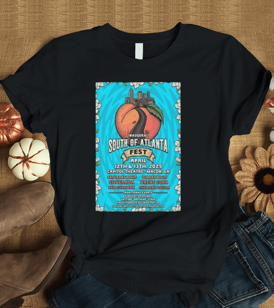 Inaugural South Of Atlanta Fest April 12-13 2025 Capitol Theatre Macon GA Featuring Silverada Brent Cobb Ben Chapman The Band Loula T-Shirt