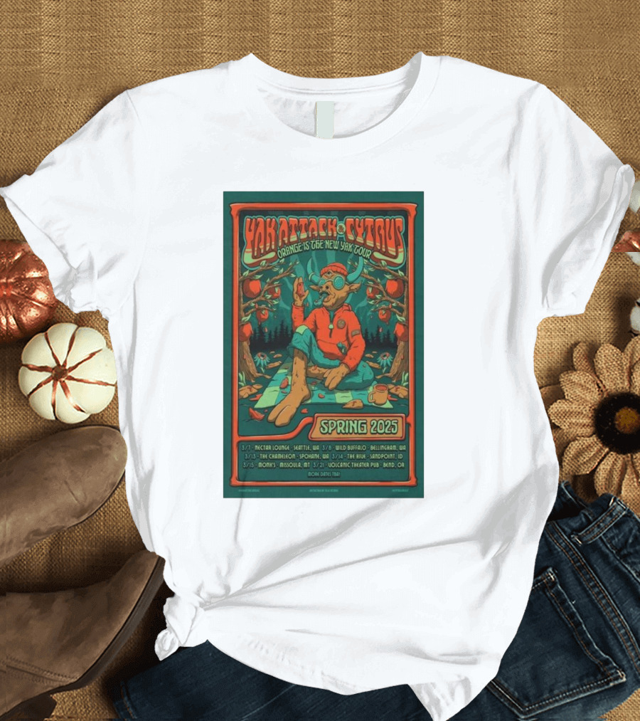 Yak Attack Cytrus Orange Is The New Yak Tour Spring 2025 Concert Poster featuring Seattle Bellingham Spokane Boise Bend Events T-Shirt