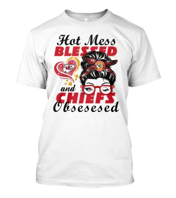 Hot Mess Blessed Chiefs Obsessed Kansas City T-Shirt