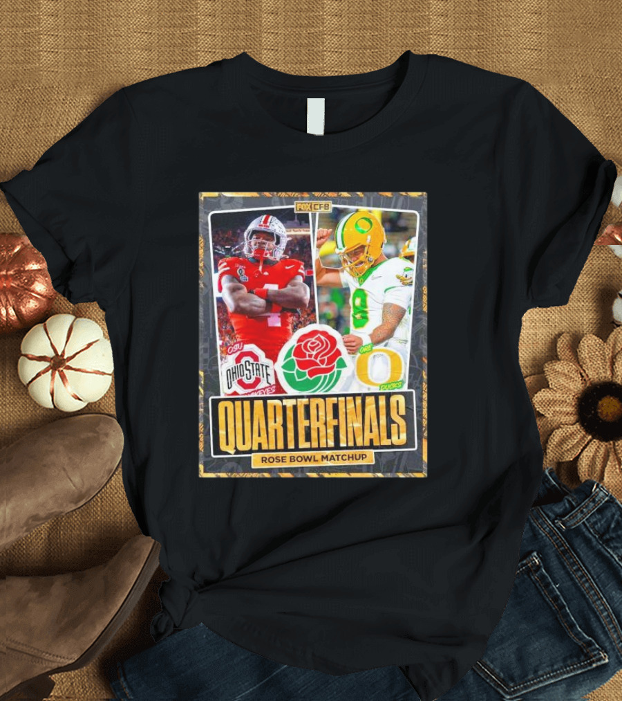 Quarterfinals Ohio State Buckeyes vs Oregon Ducks Rose Bowl Matchup T-Shirt