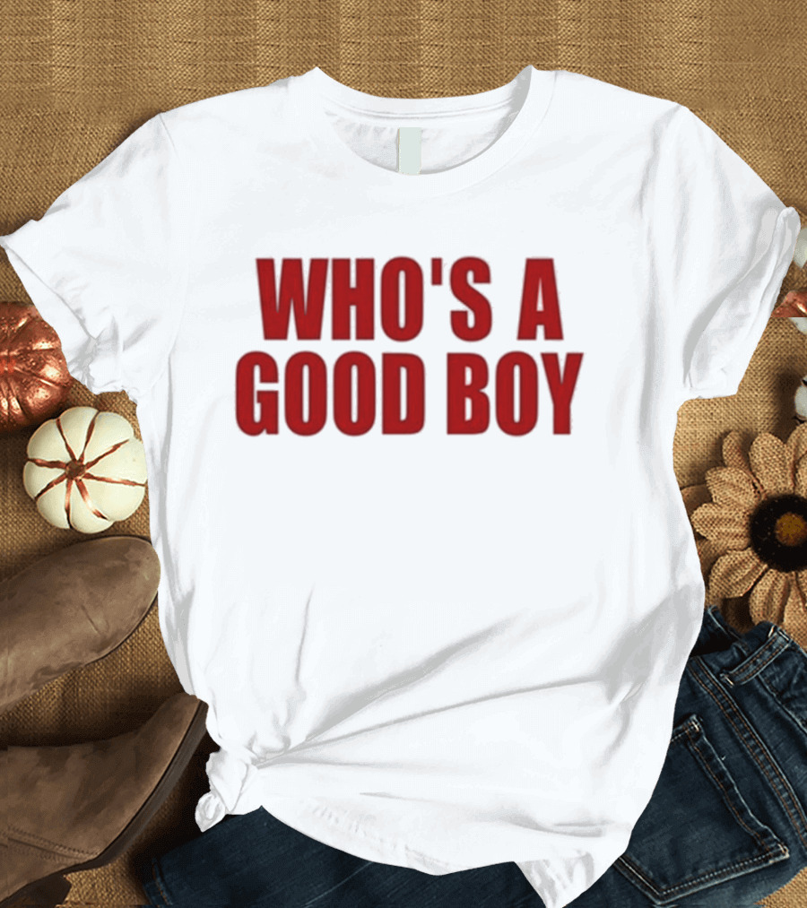 Ernest Who's A Good Boy T-Shirt