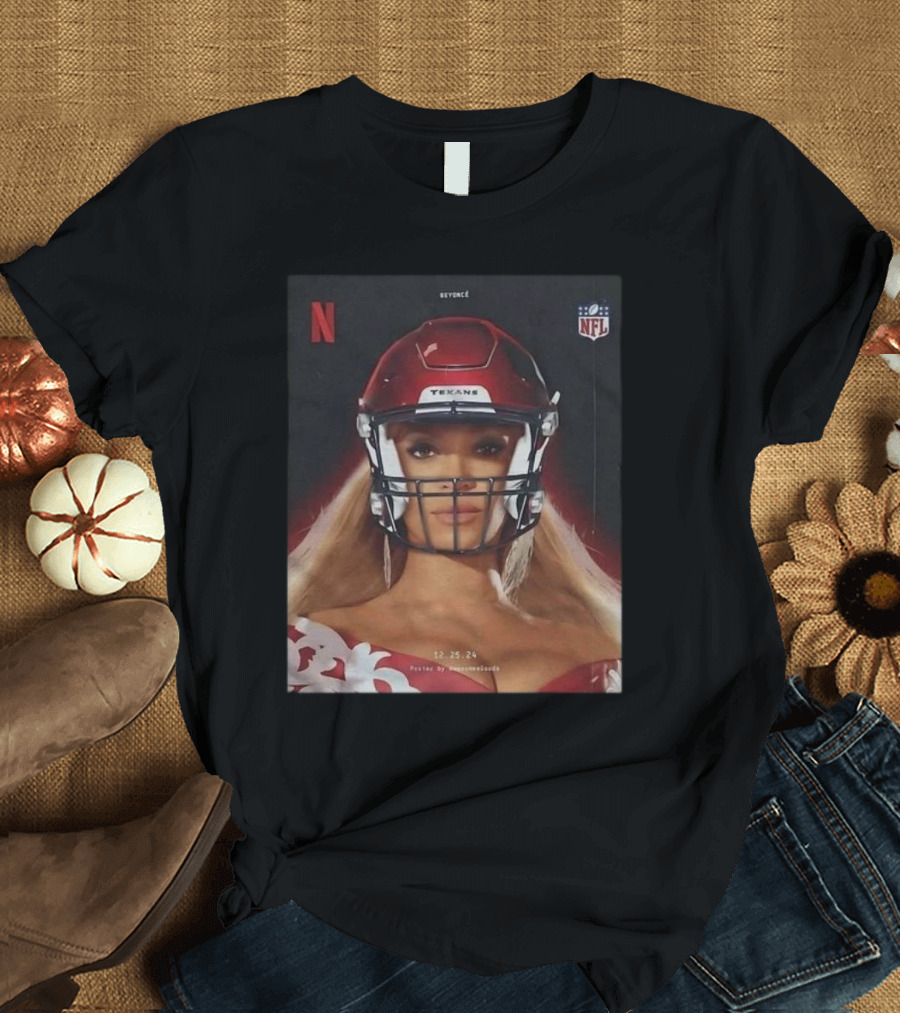 Beyoncé NFL Halftime Baltimore Ravens vs. Houston Texans Christmas Day 12.25.24 Netflix NFL T-Shirt