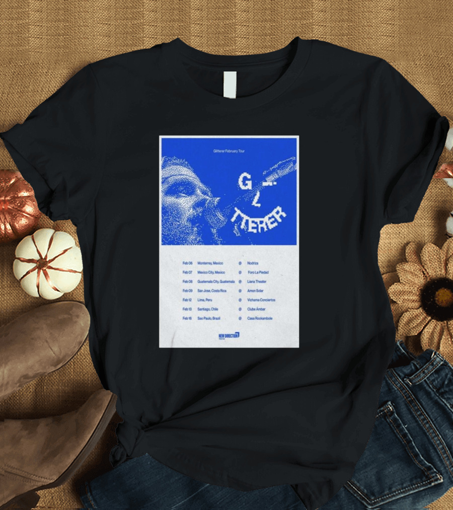 Glitterer February Tour Latin America 2025 Monterrey Mexico City Guatemala San Jose Lima Santiago Sao Paulo T-Shirt