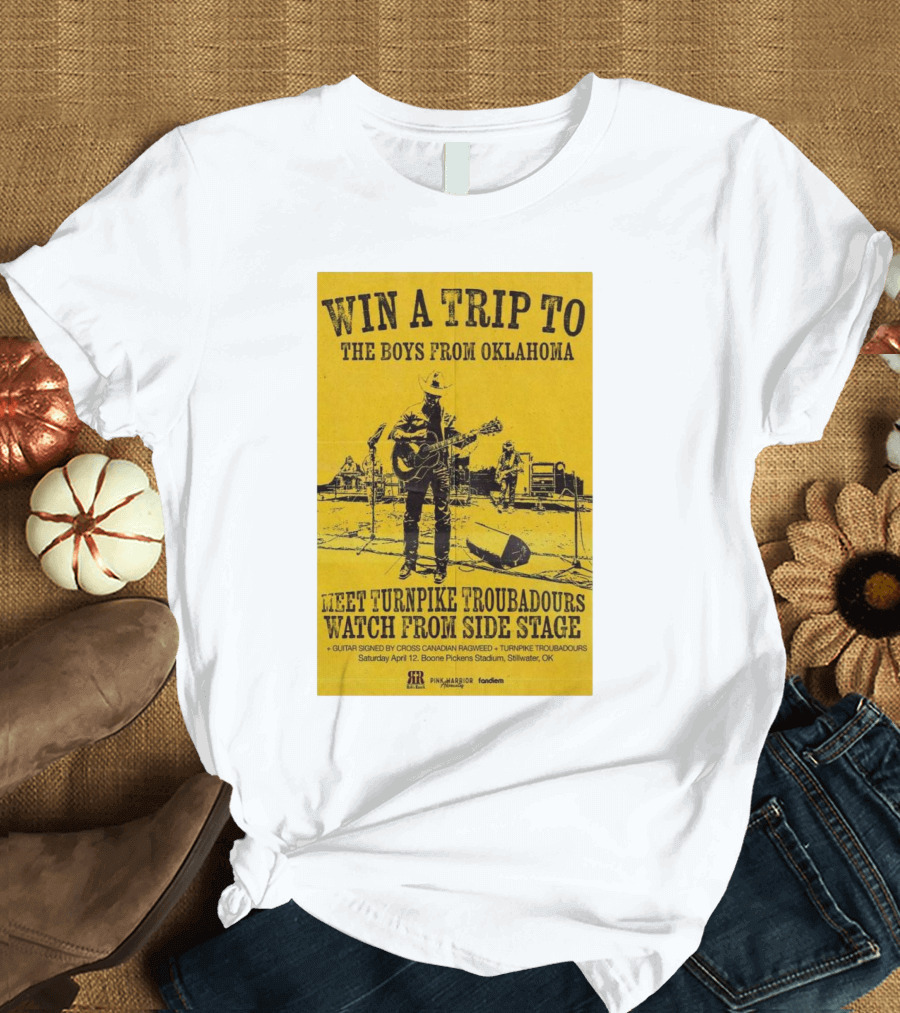 Win A Trip To The Boys From Oklahoma Meet Turnpike Troubadours Watch from Side Stage Boone Pickens Stadium Stillwater OK T-Shirt