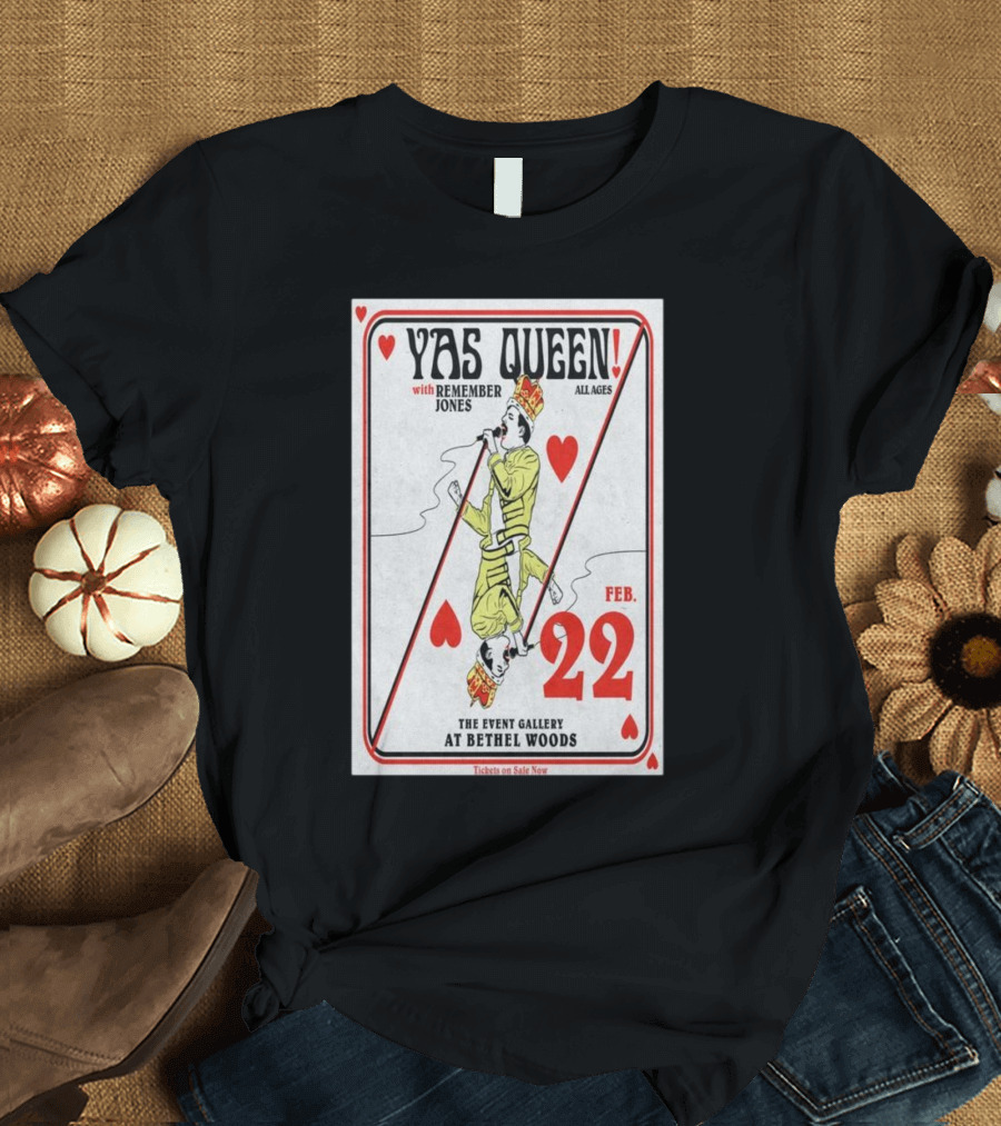 Yas Queen with Remember Jones The Event Gallery at Bethel Woods Feb 22 All Ages T-Shirt