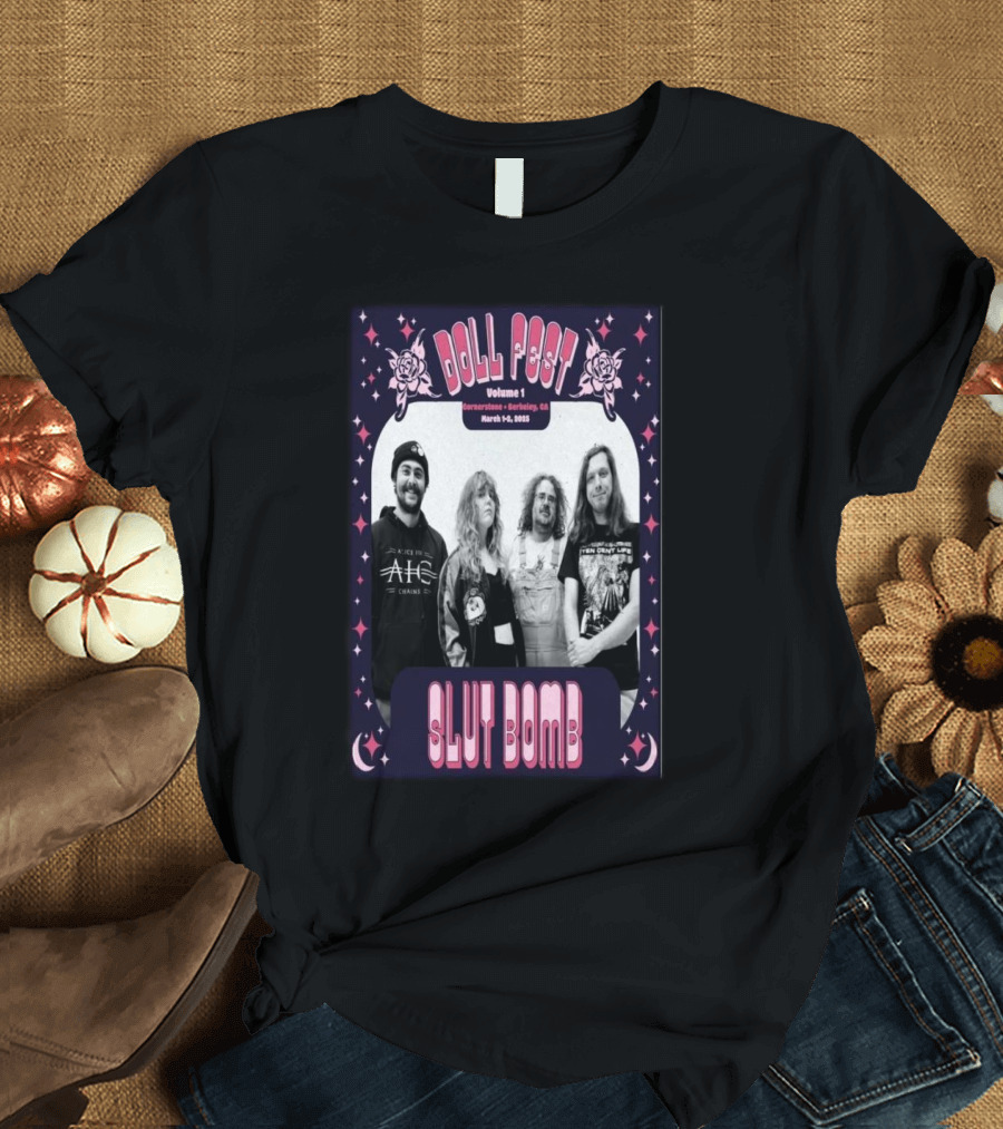 Doll Fest Volume 1 Slut Bomb Cornerstone Berkeley CA March 1-2 2025 T-Shirt