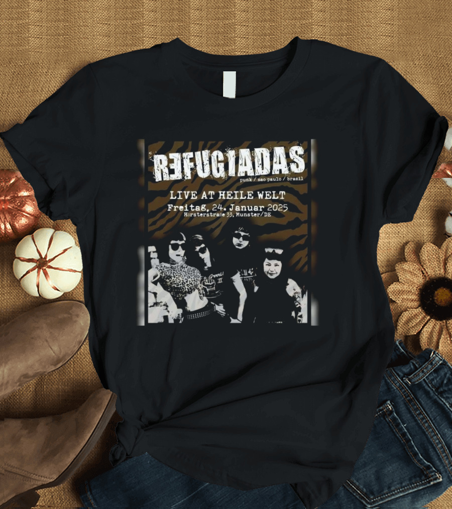 Refugiadas Live at Heile Welt Freitag 24 Januar 2025 Münster DE Punk São Paulo Brazil T-Shirt