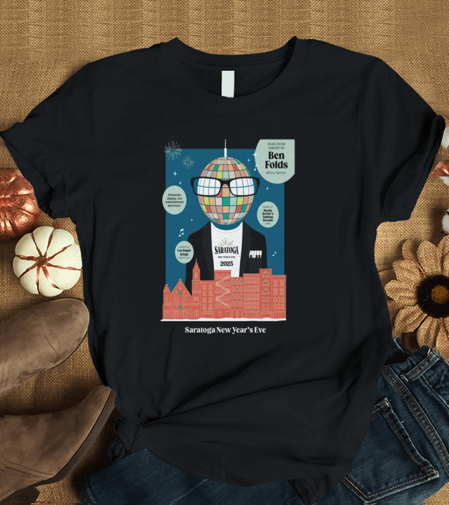Saratoga New Year's Eve 2025 Featuring Headlining Concert by Ben Folds at City Center T-Shirt