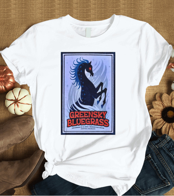 T-Shirt: Greensky Bluegrass December 30-31 2024 Mission Ballroom Denver Colorado Horse T-Shirt Greensky Bluegrass December 30-31 2024 Mission Ballroom Denver Colorado Horse T-Shirt