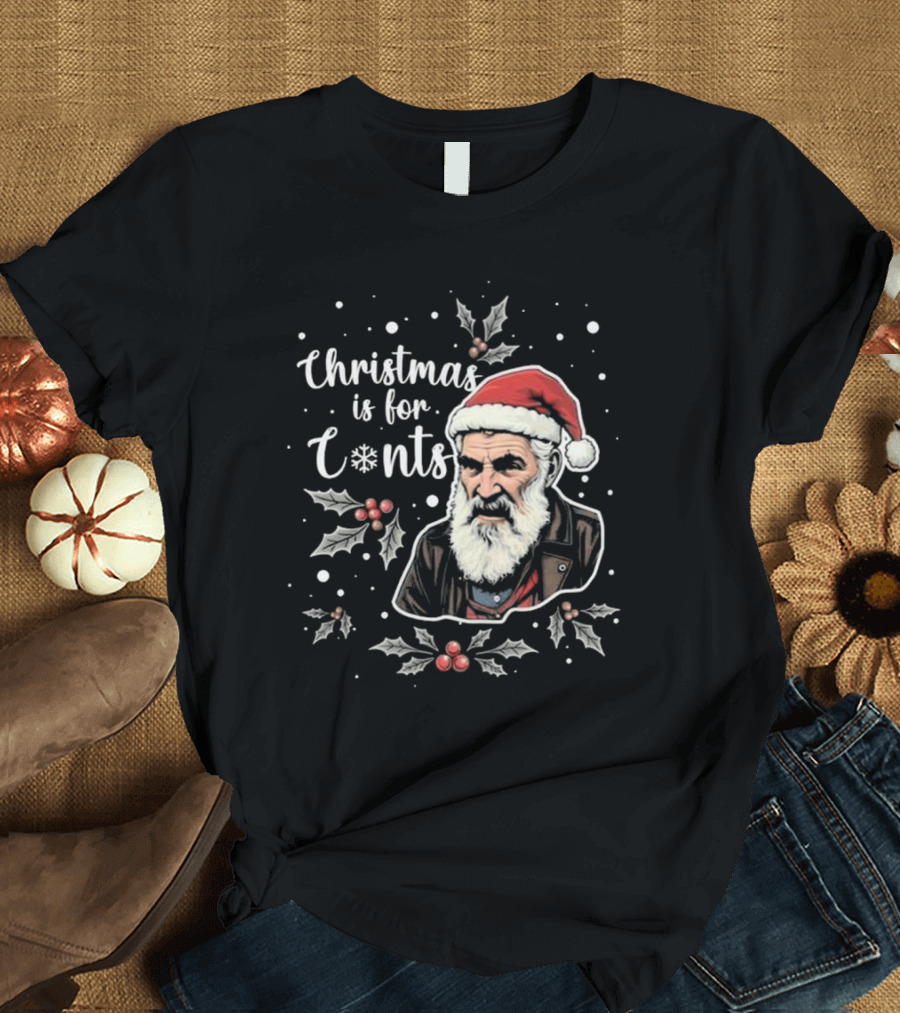 Christmas is for Cnts Grumpy Santa with Holly and Snowflakes T-Shirt