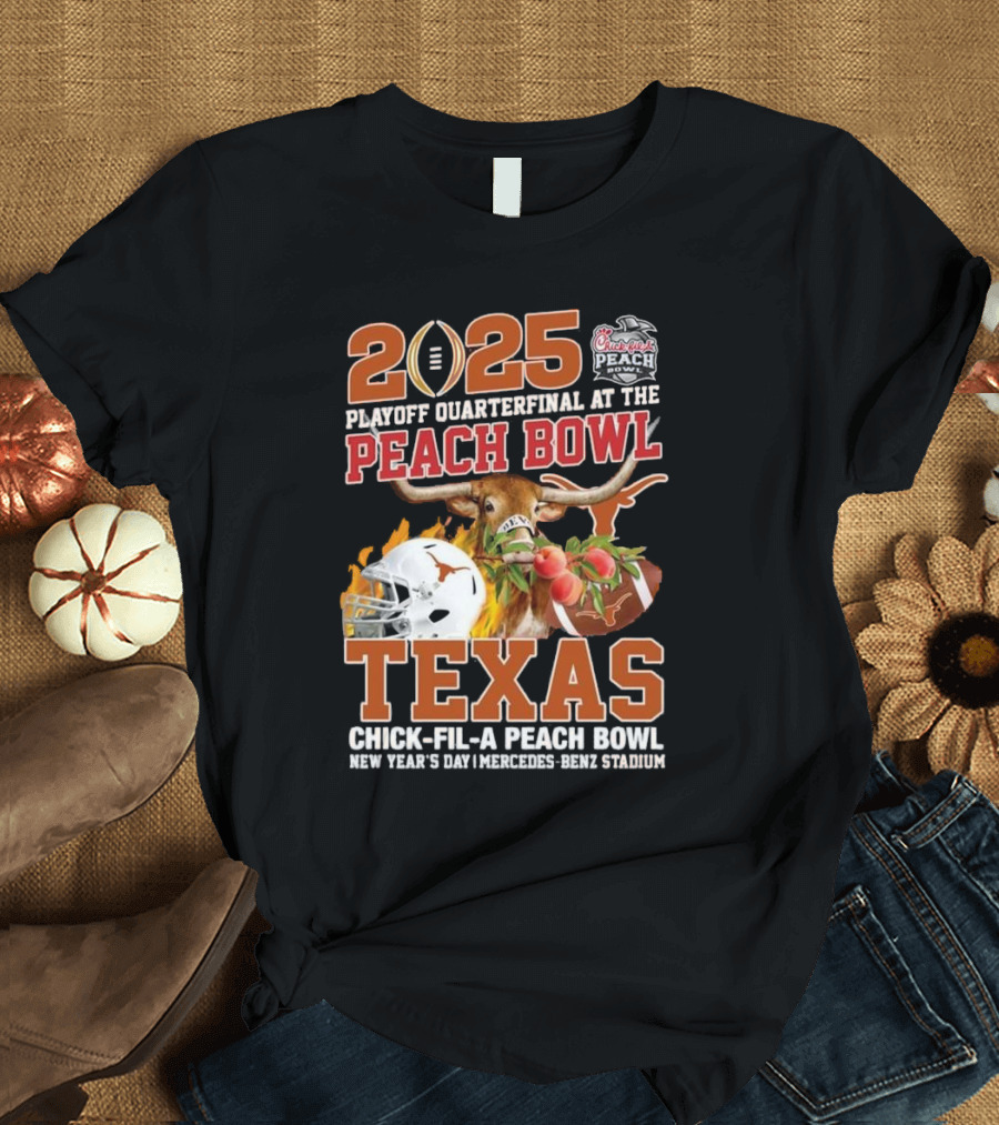 2025 Playoff Quarterfinal Peach Bowl Texas Chick-fil-a Peach Bowl New Year's Day Mercedes-Benz Stadium T-Shirt