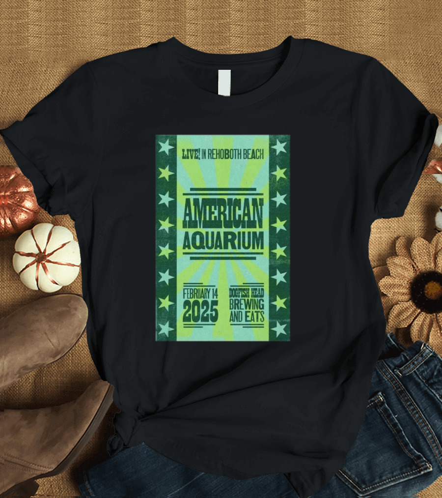 LIVE In Rehoboth Beach American Aquarium February 14 2025 Dogfish Head Brewing and Eats T-Shirt