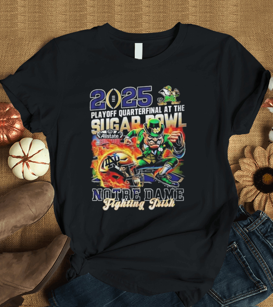 2025 Notre Dame Fighting Irish Playoff Quarterfinal at the Allstate Sugar Bowl T-Shirt