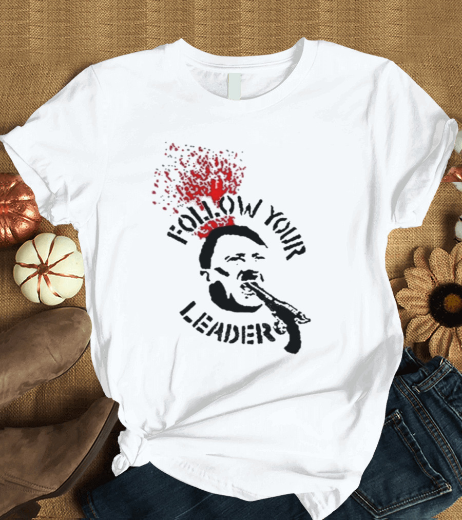 Follow Your Leader Anti-Fascist Commentary Stencil T-Shirt