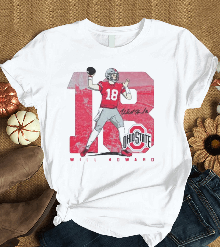 Will Howard 18 Ohio State Buckeyes Signature Football T-Shirt