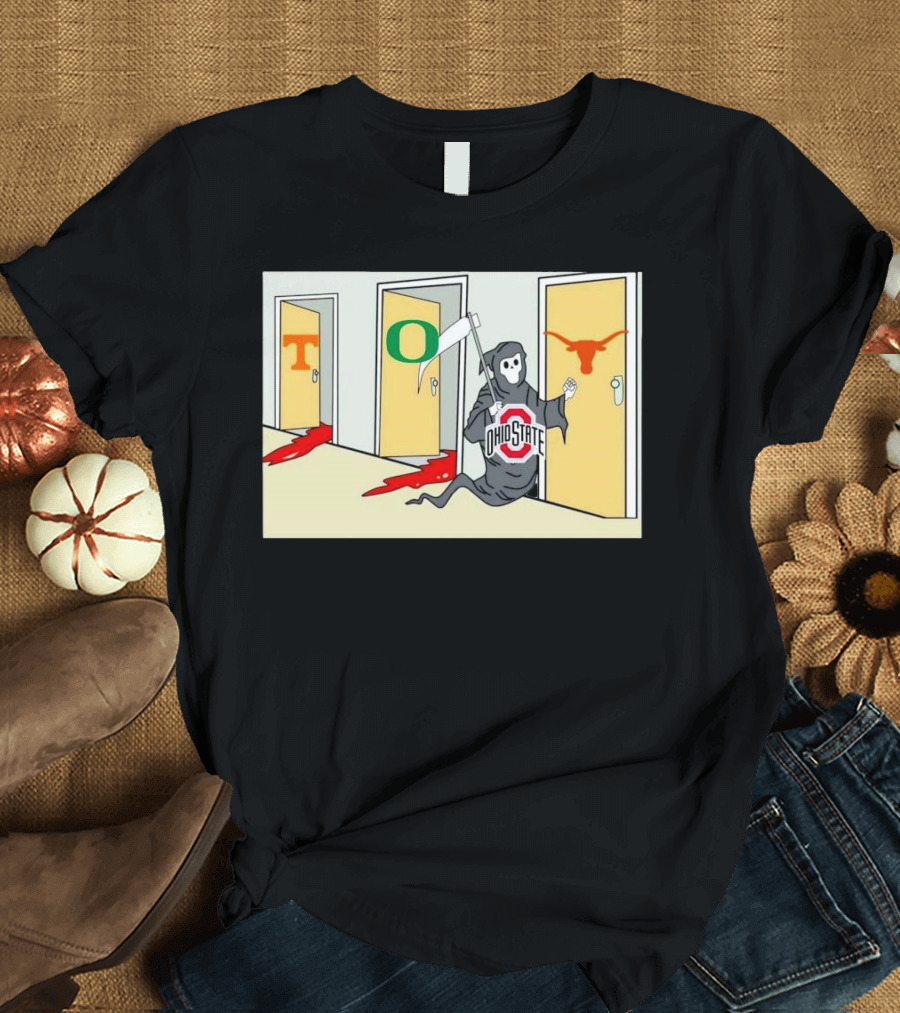 Ohio State Buckeyes Grim Reaper Confronts Texas Longhorns After Defeating Tennessee Volunteers and Oregon Ducks T-Shirt