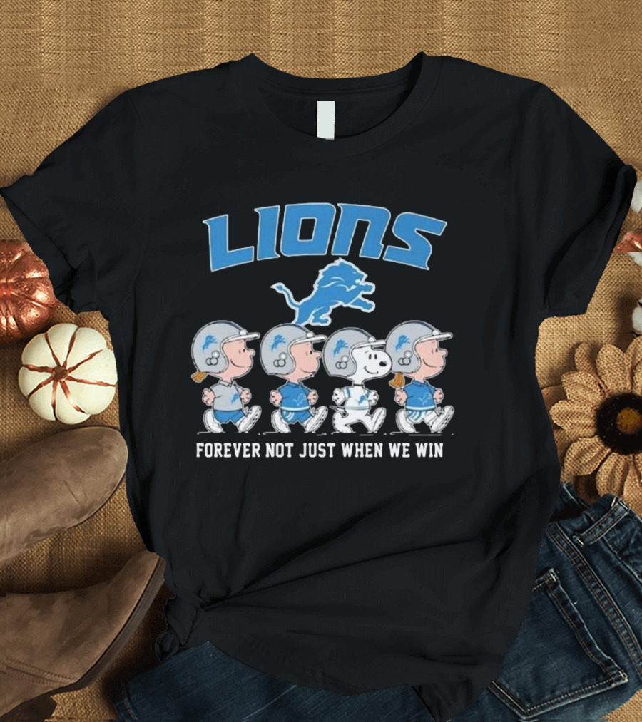 Lions Forever Not Just When We Win Peanuts Detroit 2025 T-Shirt