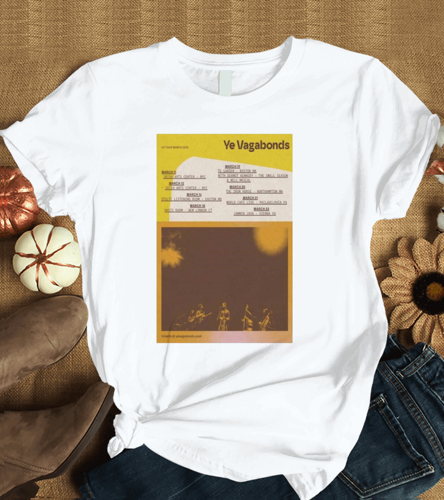 Ye Vagabonds US Tour March 2025 Irish Arts Center Boston Philadelphia Jammin Java T-Shirt