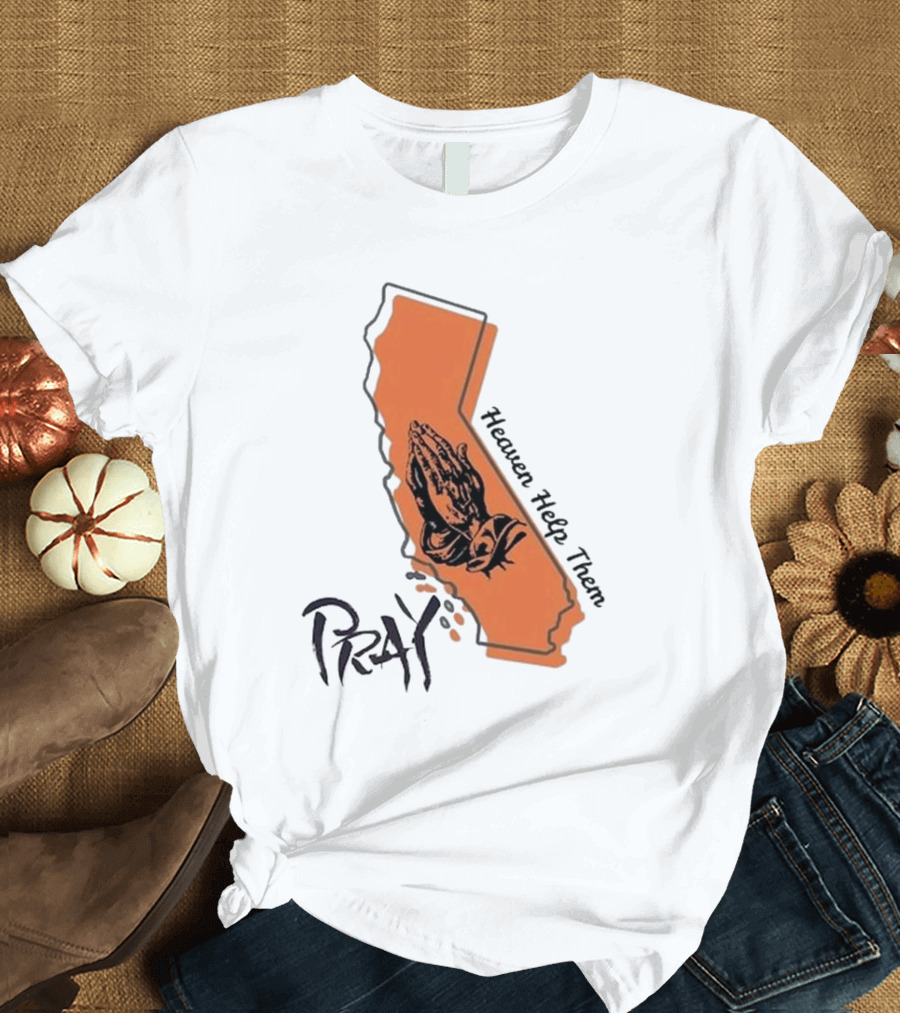 Pray Heaven Help Them California Map Los Angeles T-Shirt