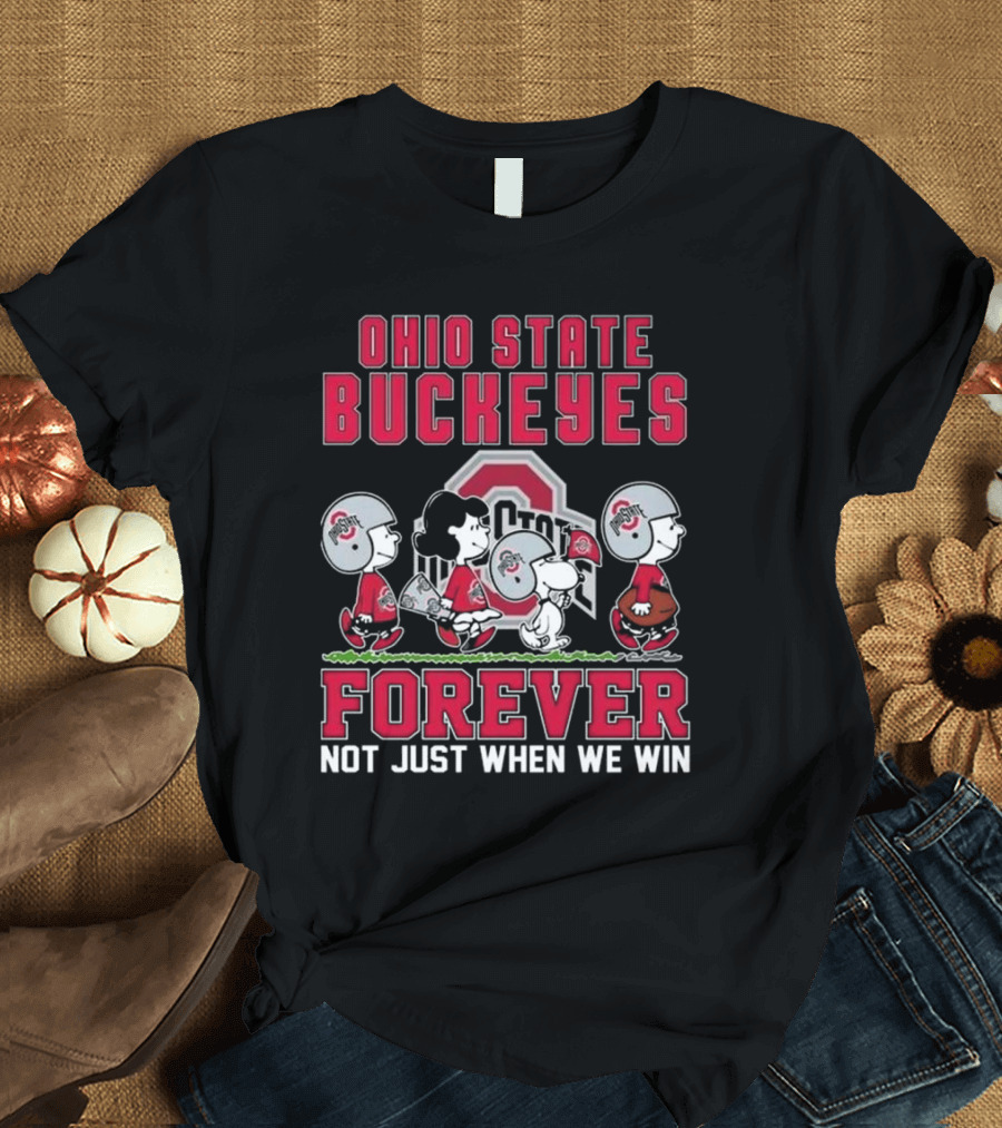Ohio State Buckeyes Snoopy Peanuts Forever Not Just When We Win T-Shirt
