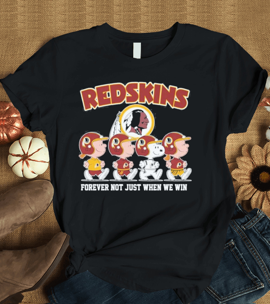 Redskins Forever Not Just When We Win Peanuts Characters Walking T-Shirt