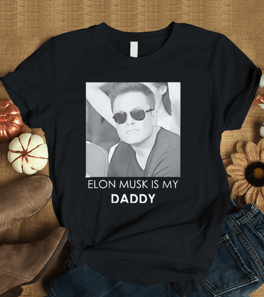 Elon Musk Is My Daddy Sunglasses Image T-Shirt
