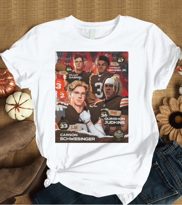 T-Shirt: Cleveland Browns Dillon Gabriel Harold Fannin Jr. Carson Schwesinger Quinshon Judkins 2025 NFL Draft Picks QB TE RB LB T-Shirt Cleveland Browns Dillon Gabriel Harold Fannin Jr. Carson Schwesinger Quinshon Judkins 2025 NFL Draft Picks QB TE RB LB T-Shirt