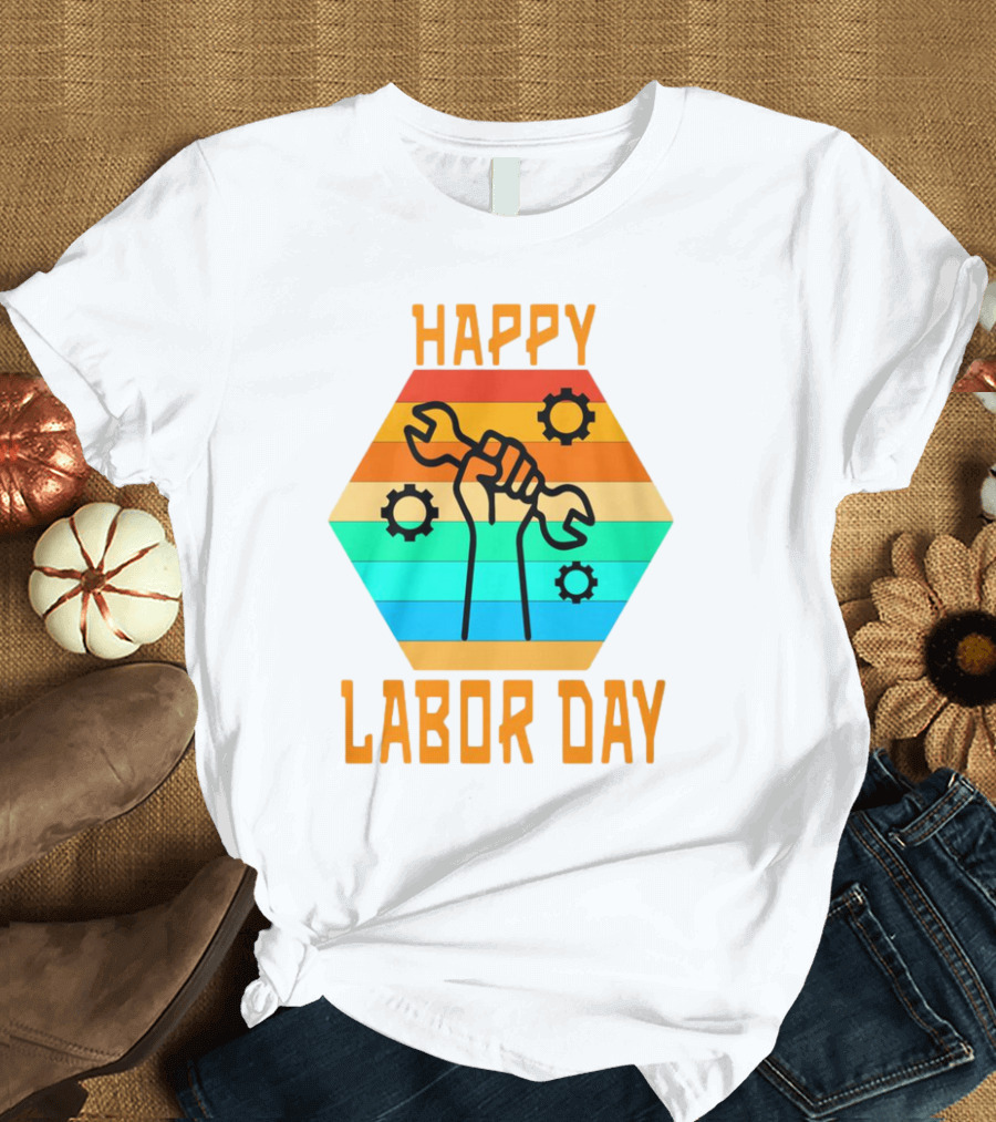 Colorful Wrench Fist Gear Happy Labor Day T-Shirt