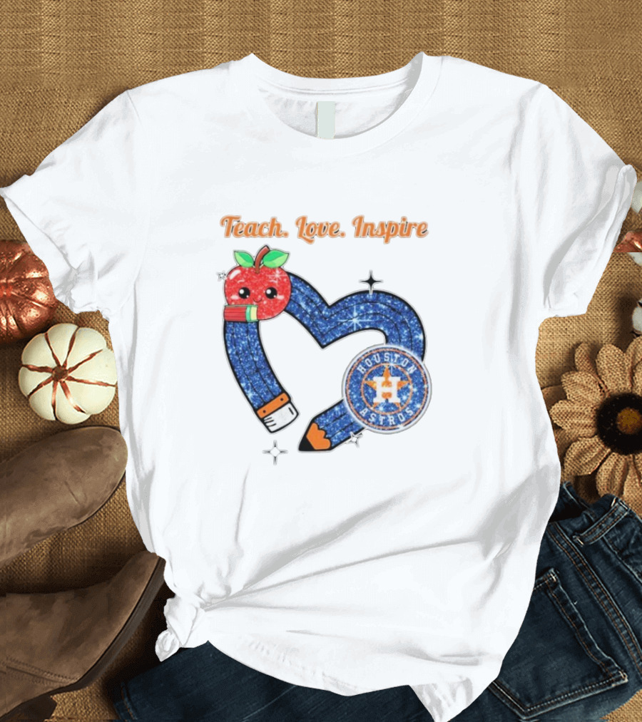 Teach Love Inspire Houston Astros Apple Heart T-Shirt