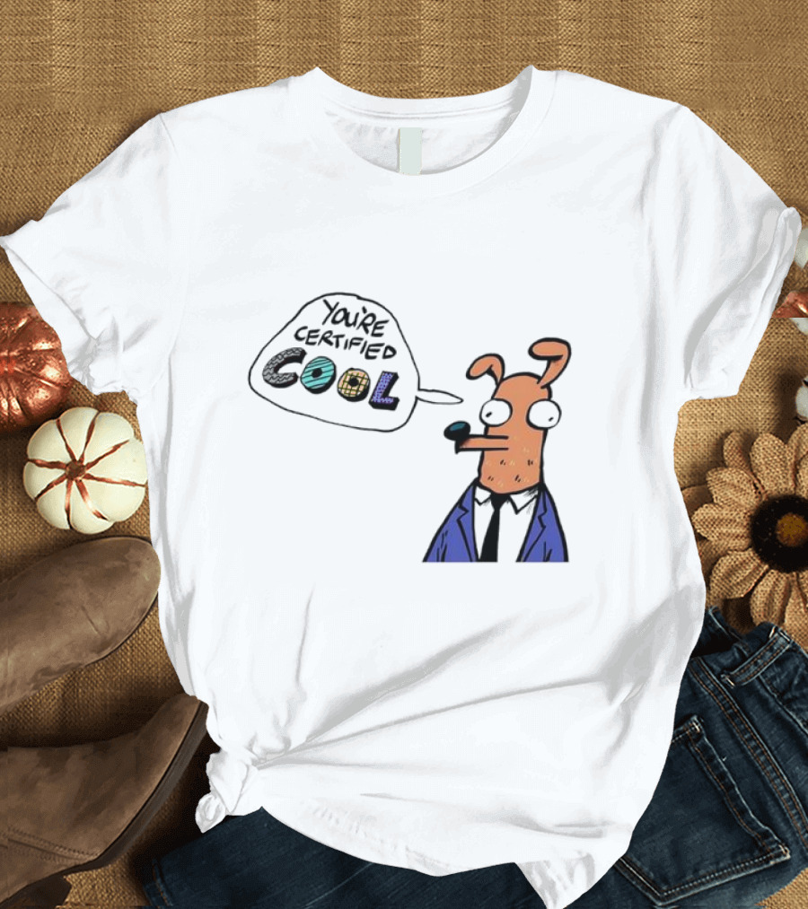 You're Certified Cool Stylized Cartoon Character with Sunglasses T-Shirt