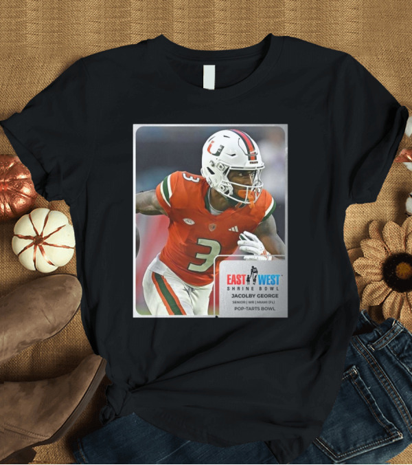 T-Shirt: Jacolby George Miami Hurricanes Senior WR East West Shrine Bowl Pop-Tarts Bowl T-Shirt Jacolby George Miami Hurricanes Senior WR East West Shrine Bowl Pop-Tarts Bowl T-Shirt