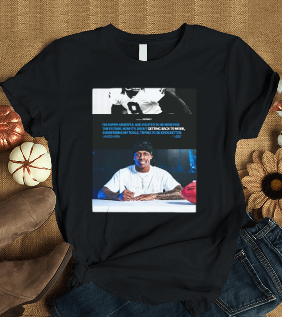 Jaycee Horn Super Grateful Excited Future Getting Back to Work Carolina T-Shirt